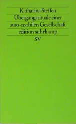 ISBN 9783518116098: Übergangsrituale einer automobilen Gesellschaft