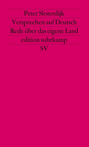 gebrauchtes Buch – Peter Sloterdijk – Versprechen auf Deutsch. Rede über das eigene Land. (= edition suhrkamp, es 1631, Neue Folge NF 631).