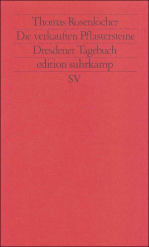 ISBN 9783518116357: Die verkauften Pflastersteine - Dresdener Tagebuch