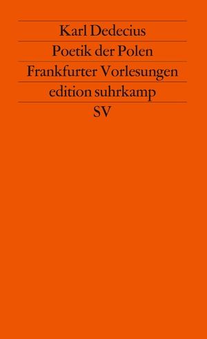 ISBN 9783518116906: Poetik der Polen - Frankfurter Vorlesungen