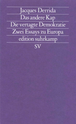 ISBN 9783518117699: Das andere Kap. Die vertagte Demokratie – Zwei Essays zu Europa