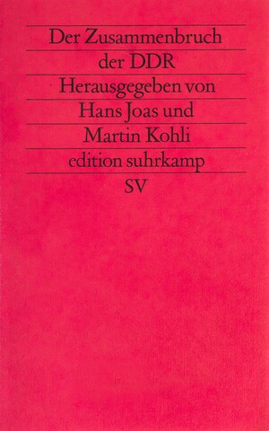 ISBN 9783518117774: Der Zusammenbruch der DDR - Soziologische Analysen