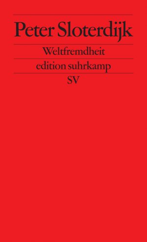 gebrauchtes Buch – Peter Sloterdijk – Weltfremdheit (edition suhrkamp)