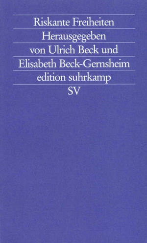 ISBN 9783518118160: Riskante Freiheiten – Individualisierung in modernen Gesellschaften