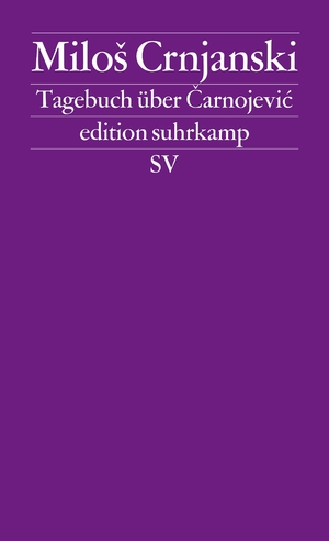 ISBN 9783518118672: Tagebuch über Carnojevic Miloš Crnjanski. Übers. aus dem Serb. von Hans Volk. Mit einem Nachw. von Ilma Rakusa