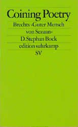 ISBN 9783518120576: Coining Poetry - Brechts »Guter Mensch von Sezuan«. Zur dramatischen Dichtung eines neuen Jahrhunderts