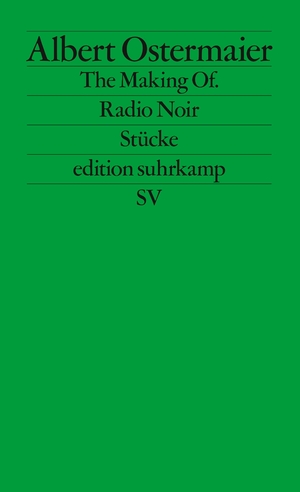 ISBN 9783518121306: The Making Of. / Radio Noir - Stücke