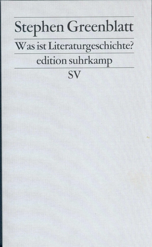 ISBN 9783518121719: Was ist Literaturgeschichte? (edition suhrkamp) Stephen Greenblatt. Mit einem Kommentar von Catherine Belsey. Aus dem Engl. von Reinhard Kaiser und Barbara Naumann