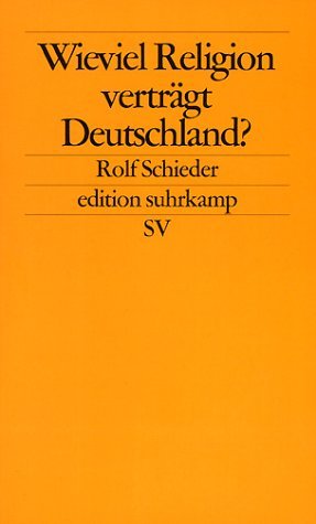 ISBN 9783518121955: Wieviel Religion verträgt Deutschland?