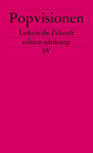 ISBN 9783518122570: Popvisionen - Links in die Zukunft