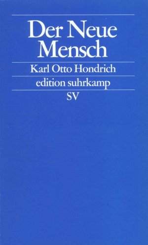 gebrauchtes Buch – Hondrich, Karl Otto – Der Neue Mensch (edition suhrkamp)