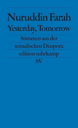 ISBN 9783518123201: Yesterday, Tomorrow – Stimmen aus der somalischen Diaspora