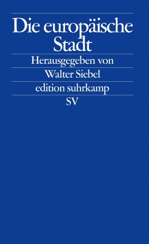 ISBN 9783518123232: Die europäische Stadt