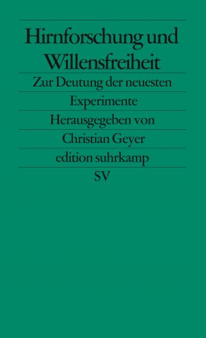 ISBN 9783518123874: Hirnforschung und Willensfreiheit Zur Deutung der neuesten Experimente