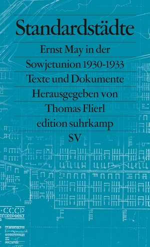 ISBN 9783518126431: Standardstädte – Ernst May in der Sowjetunion 1930-1933. Texte und Dokumente