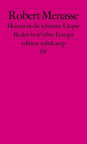 ISBN 9783518126899: Heimat ist die schönste Utopie