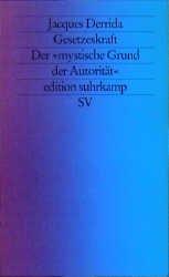 ISBN 9783518133316: Gesetzeskraft. Der "mystische Grund der Autorität"