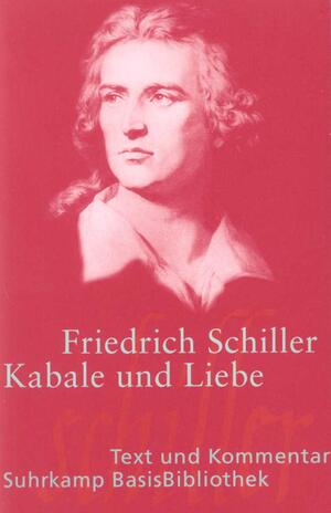 ISBN 9783518188101: Kabale und Liebe: Ein bürgerliches Trauerspiel: Ein bürgerliches Trauerspiel. Text und Kommentar (Suhrkamp BasisBibliothek)