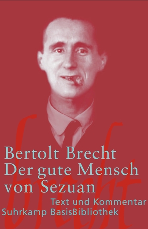 gebrauchtes Buch – Bertolt Brecht – Der gute Mensch von Sezuan: Text und Kommentar (Suhrkamp BasisBibliothek)