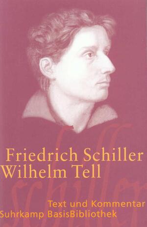 neues Buch – Schiller, Friedrich von – Wilhelm Tell | Schauspiel | Friedrich von Schiller | Taschenbuch | Suhrkamp BasisBibliothek | 196 S. | Deutsch | 2002 | Suhrkamp | EAN 9783518188309