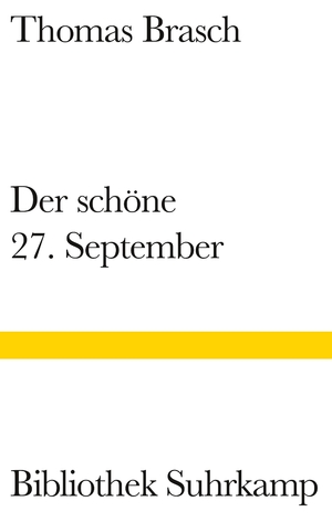 ISBN 9783518223734: Der schöne 27. September | Gedichte, Bibliothek Suhrkamp 1373 | Thomas Brasch | Buch | 86 S. | Deutsch | 2013 | Suhrkamp | EAN 9783518223734