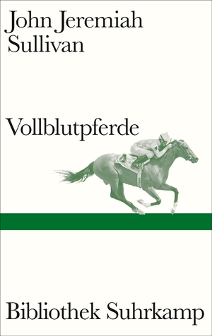 gebrauchtes Buch – John Jeremiah Sullivan – Vollblutpferde: Ein preisgekrönter Klassiker des Longform-Journalismus (Bibliothek Suhrkamp)