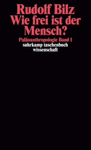 ISBN 9783518276174: Wie frei ist der Mensch? - Paläoanthropologie