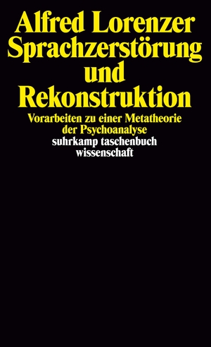 ISBN 9783518276310: Sprachzerstörung und Rekonstruktion - Vorarbeiten zu einer Metatheorie der Psychoanalyse