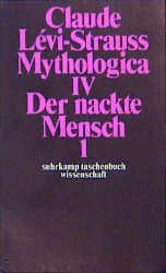 ISBN 9783518277706: Mythologica: 4., Der nackte Mensch