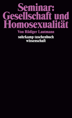 ISBN 9783518278000: Seminar: Gesellschaft und Homosexualität – Mit Beiträgen von Hanno Beth, Jürgen Blandow, Gisela Bleibtreu-Ehrenberg, Jürgen Brockmann, Rolf Gindorf, Günther Gollner, Winfried Grikschat, Manfred Herzer, Ina Kuckuc, Dieter Runze, Egbert Schmidt, Erhard Vism