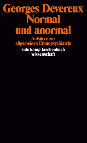 ISBN 9783518279953: Normal und anormal - Aufsätze zur allgemeinen Ethnopsychiatrie