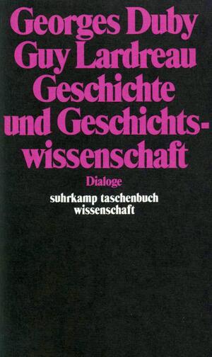 ISBN 9783518280096: Geschichte und Geschichtswissenschaft – Dialoge