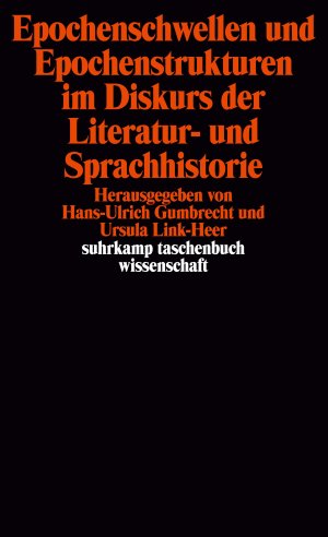 ISBN 9783518280867: Epochenschwellen und Epochenstrukturen im Diskurs der Literatur- und Sprachhistorie. hrsg. von Hans Ulrich Gumbrecht u. Ursula Link-Heer. Unter Mitarb. von Friederike Hassauer ... / Suhrkamp-Taschenbuch Wissenschaft , 486