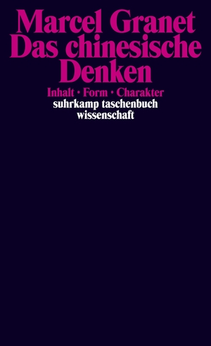 ISBN 9783518281192: Das chinesische Denken - Inhalt, Form, Charakter