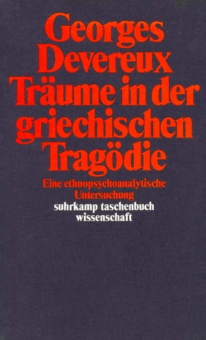 ISBN 9783518281369: Träume in der griechischen Tragödie., e. ethnopsychoanalyt. Unters