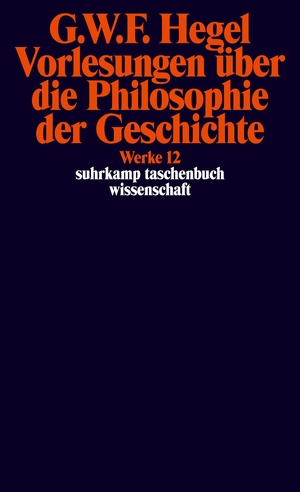 ISBN 9783518282120: Werke in 20 Bänden mit Registerband - 12: Vorlesungen über die Philosophie der Geschichte