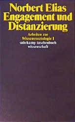 ISBN 9783518282519: Engagement und Distanzierung., Arbeiten zur Wissenssoziologie I. Hg. u. übers. v. Michael Schröter