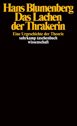 ISBN 9783518282526: Das Lachen der Thrakerin: Eine Urgeschichte der Theorie