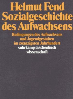 ISBN 9783518282939: Sozialgeschichte des Aufwachsens