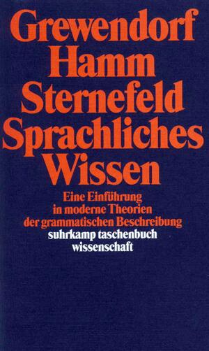 ISBN 9783518282953: Sprachliches Wissen. Eine Einführung in moderne Theorien der grammatischen Beschreibung. Suhrkamp-Taschenbuch Wissenschaft 695.