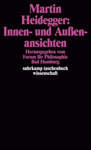 ISBN 9783518283790: Martin Heidegger: Innen- und Außenansichten - Herausgegeben vom Forum für Philosophie Bad Homburg