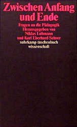 ISBN 9783518284988: Zwischen Anfang und Ende