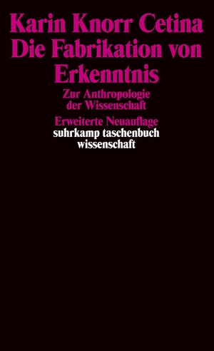 ISBN 9783518285596: Die  Fabrikation von Erkenntnis., Zur Anthropologie der Naturwissenschaft. M. e. Vorwort v. Rom Harré.