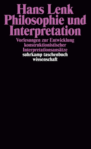 ISBN 9783518286609: Philosophie und Interpretation – Vorlesungen zur Entwicklung konstruktionistischer Interpretationsansätze. Überarbeitet unter Mitwirkung von Ekaterini Kaleri