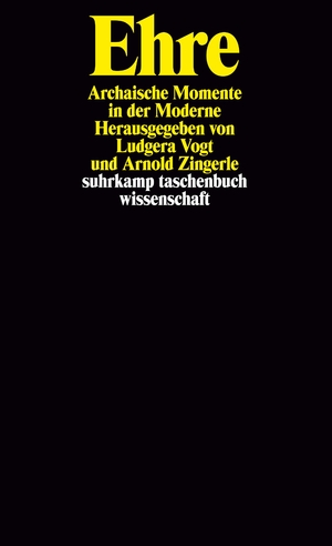 ISBN 9783518287217: Ehre. Archaische Momente in der Moderne (Suhrkamp Taschenbuch Wissenschaft)