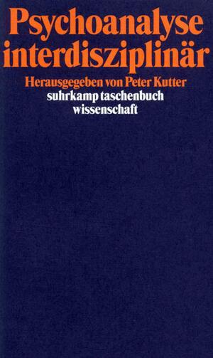 gebrauchtes Buch – Peter Kutter – Psychoanalyse interdisziplinär (suhrkamp taschenbuch wissenschaft)