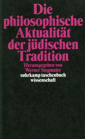 ISBN 9783518290996: Die philosophische Aktualität der jüdischen Tradition