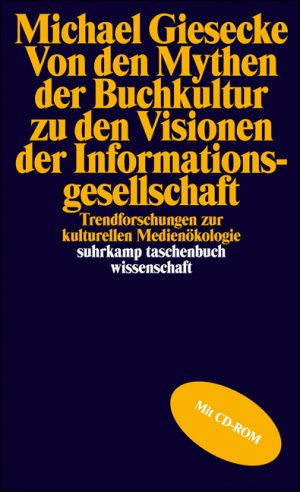 ISBN 9783518291436: Von den  Mythen der Buchkultur zu den Visionen der Informationsgesellschaft