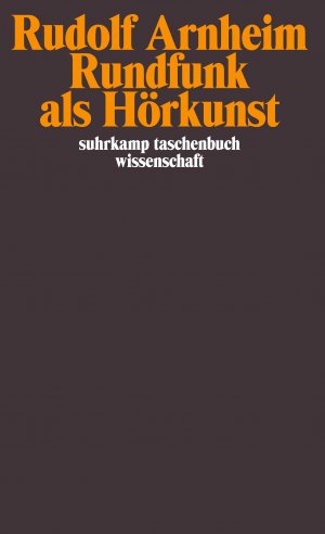 gebrauchtes Buch – Rudolf Arnheim – Rundfunk als Hörkunst und weitere Aufsätze zum Hörfunk