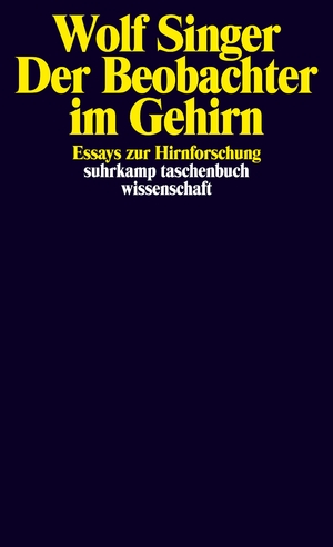 ISBN 9783518291719: Der Beobachter im Gehirn - Essays zur Hirnforschung